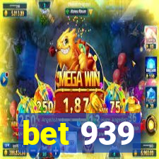 bet 939